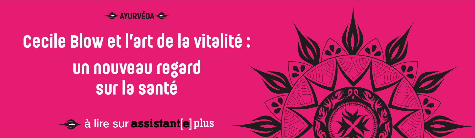 cecile blow et l'art de la vitalité : un nouveau regard sur la santé