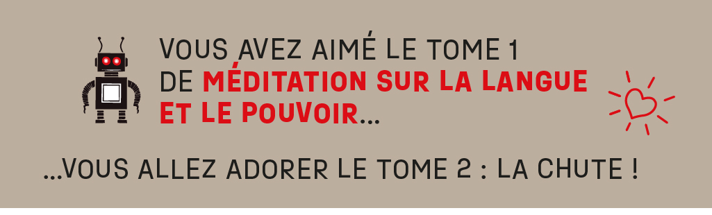 Méditation sur la langue et le pouvoir de Charles Fantin. Tome 2. La Chute